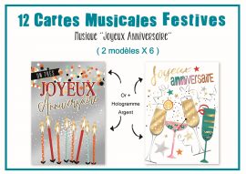 CARTES MUSICALES FESTIVES musique « Joyeux Anniversaire » 2 modèles X 6